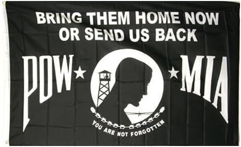 POW-MIA ( bring them home now or send us back )
